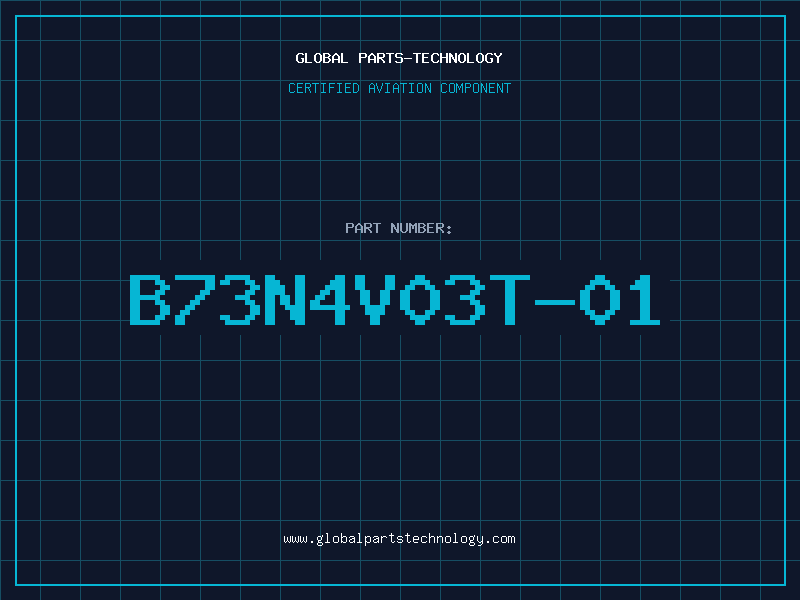 Aviation Part B73N4V03T-01