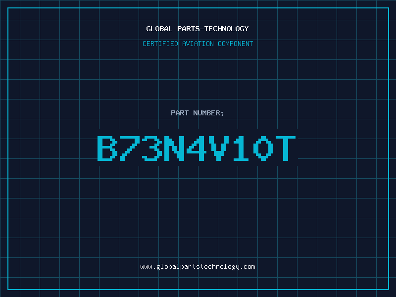Aviation Part B73N4V10T