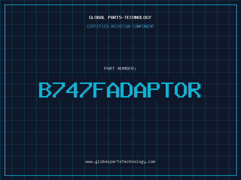 Aviation Part B747FADAPTOR