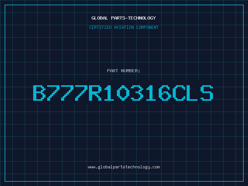 Aviation Part B777R10316CLS