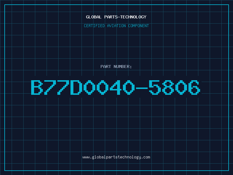 Aviation Part B77D0040-5806