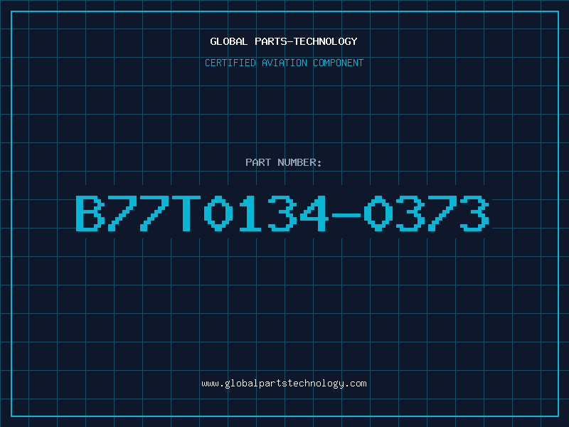 Aviation Part B77T0134-0373
