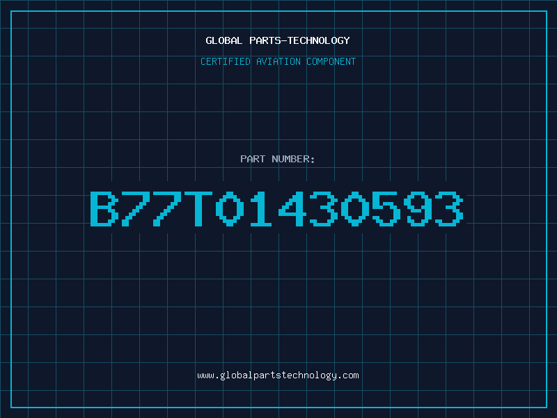 Aviation Part B77T01430593