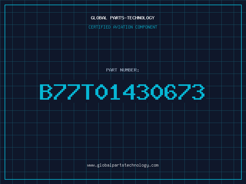 Aviation Part B77T01430673