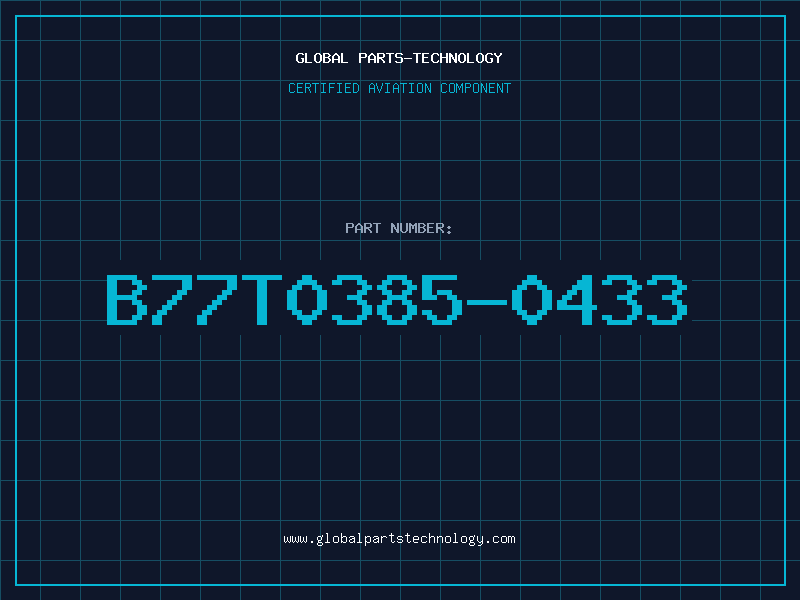 Aviation Part B77T0385-0433