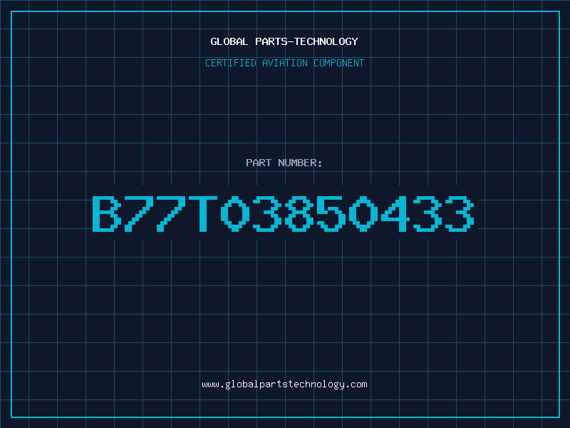 Aviation Part B77T03850433