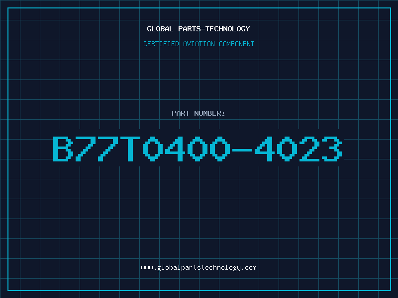 Aviation Part B77T0400-4023