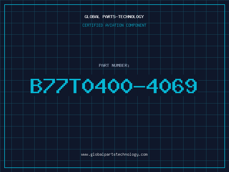 Aviation Part B77T0400-4069