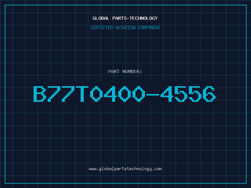 Aviation Part B77T0400-4556
