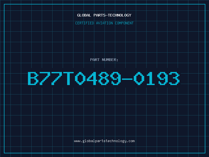 Aviation Part B77T0489-0193