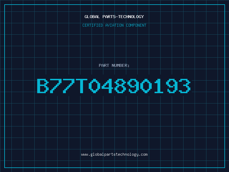 Aviation Part B77T04890193