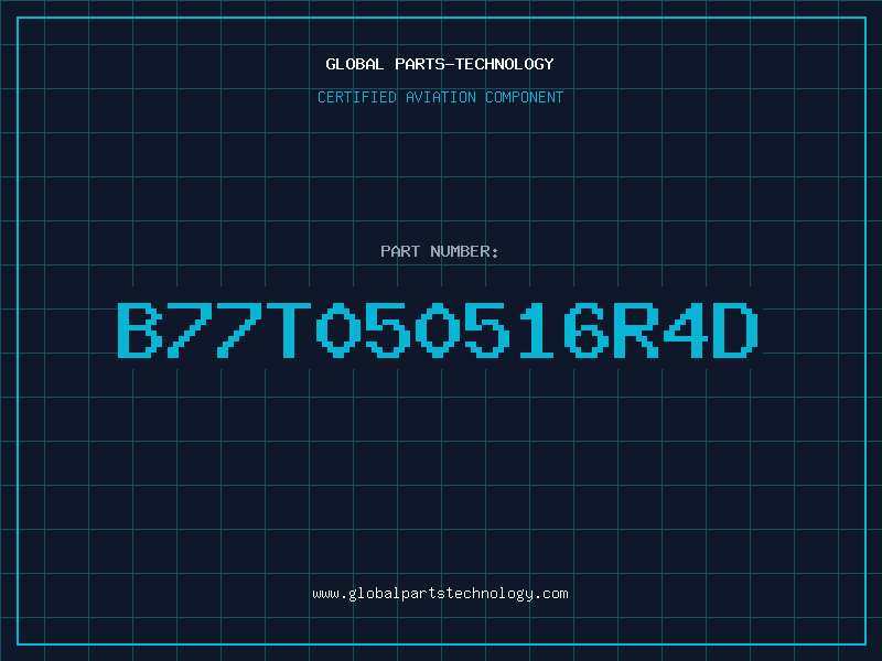 Aviation Part B77T050516R4D