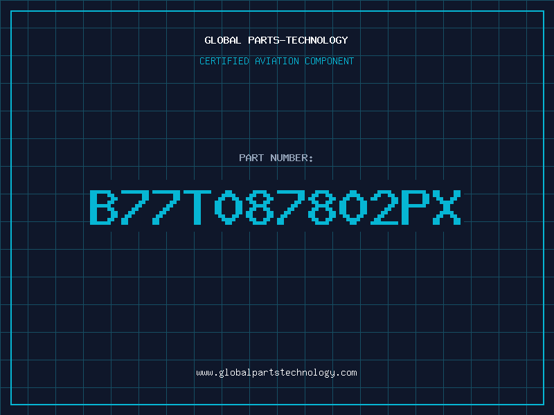 Aviation Part B77T087802PX