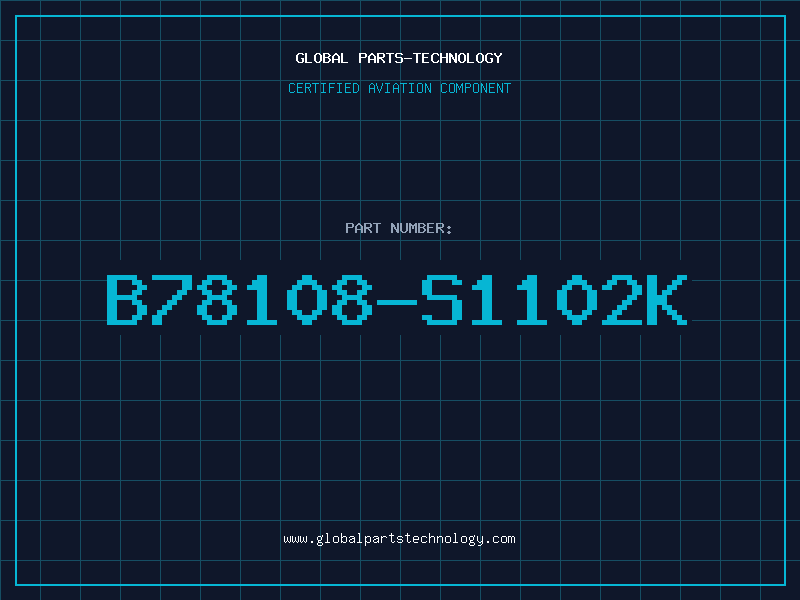 Aviation Part B78108-S1102K