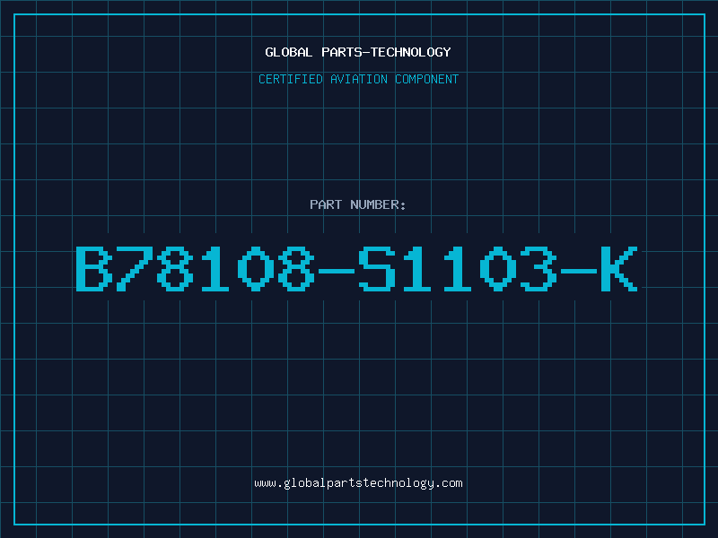 Aviation Part B78108-S1103-K