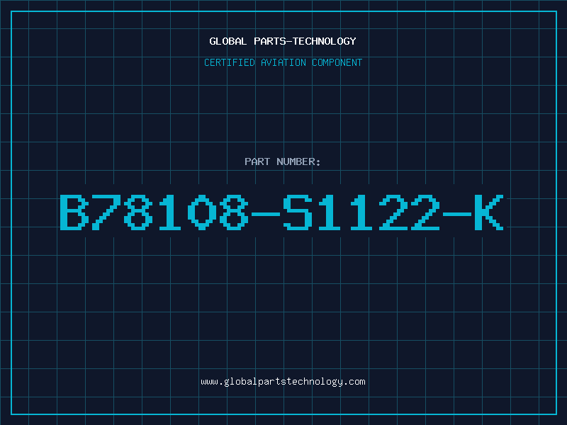 Aviation Part B78108-S1122-K