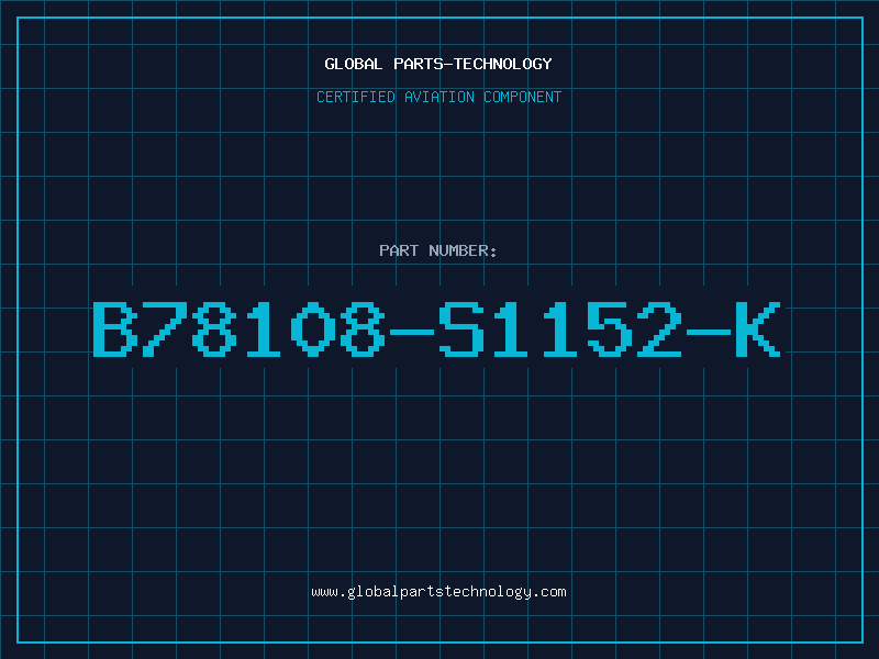 Aviation Part B78108-S1152-K