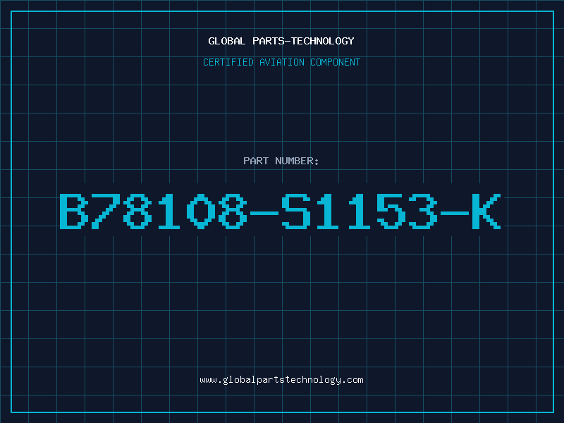 Aviation Part B78108-S1153-K