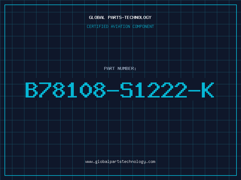 Aviation Part B78108-S1222-K