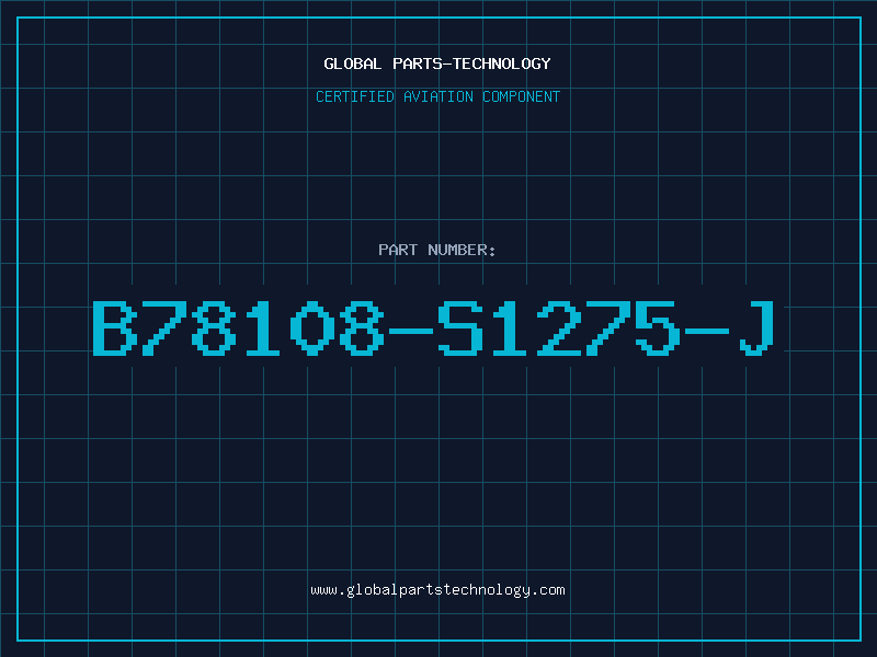 Aviation Part B78108-S1275-J