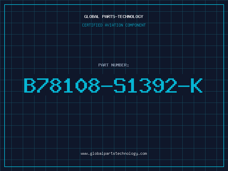 Aviation Part B78108-S1392-K