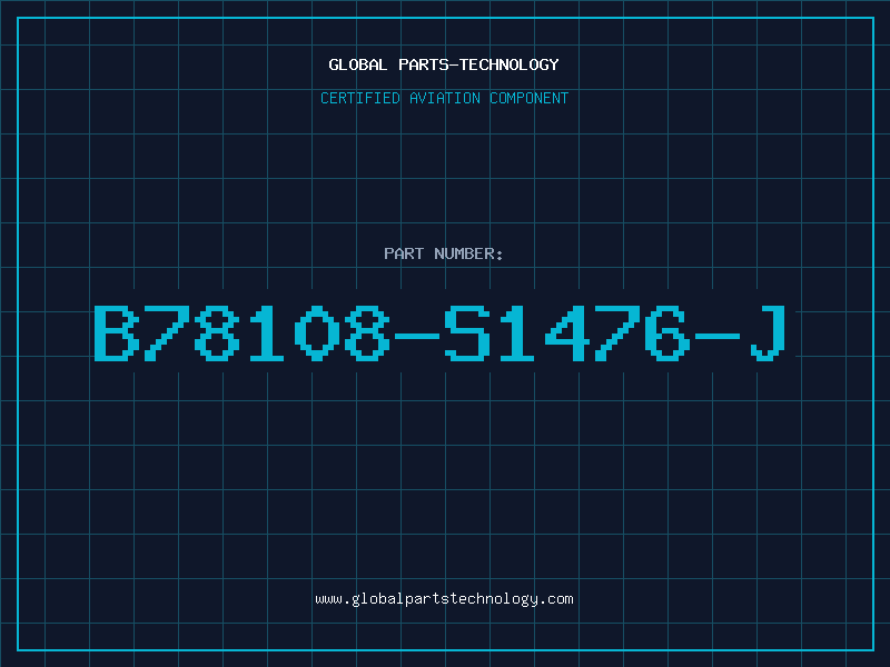 Aviation Part B78108-S1476-J
