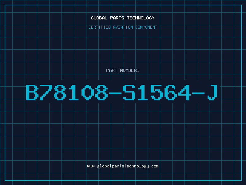 Aviation Part B78108-S1564-J