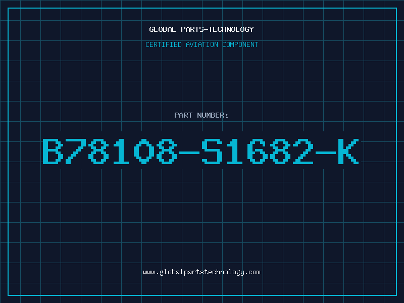 Aviation Part B78108-S1682-K