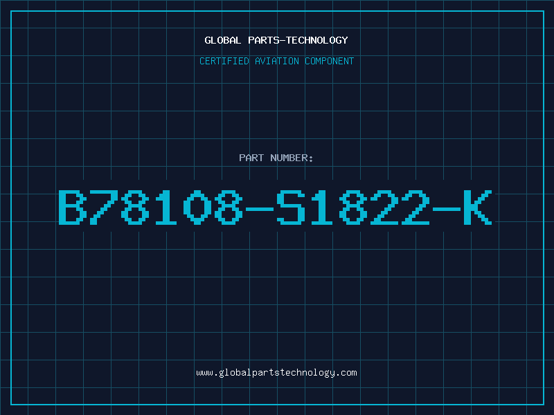 Aviation Part B78108-S1822-K