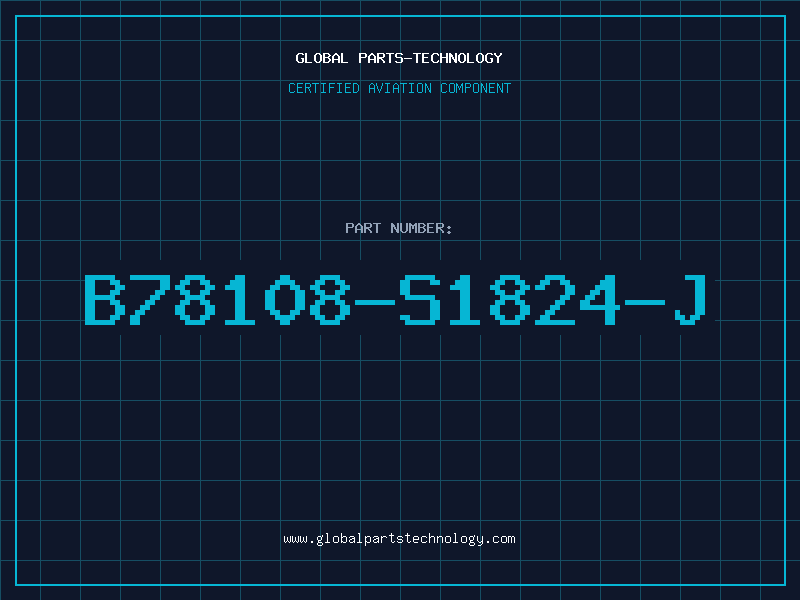 Aviation Part B78108-S1824-J