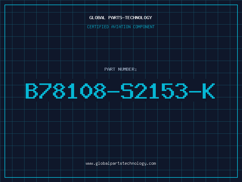 Aviation Part B78108-S2153-K