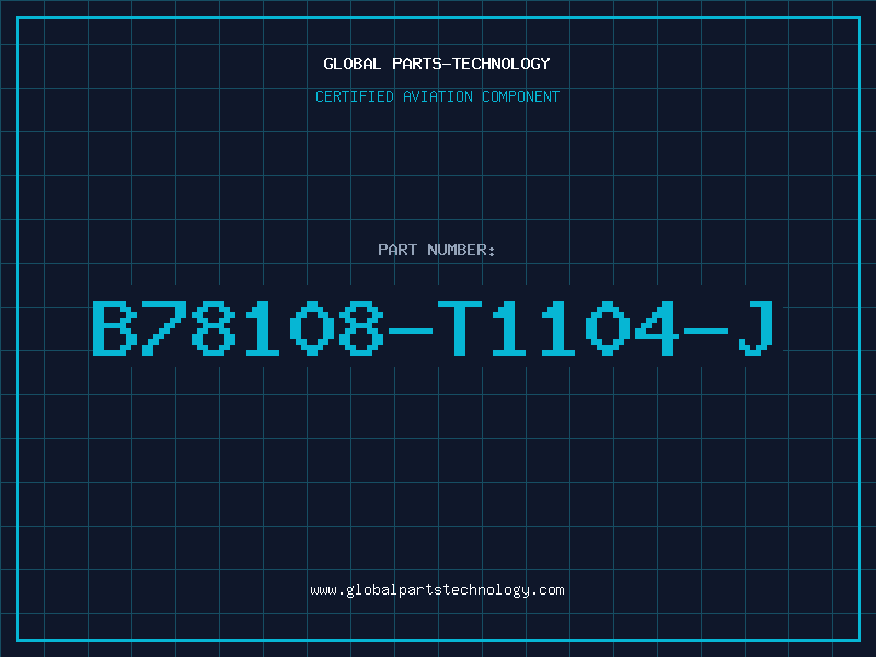 Aviation Part B78108-T1104-J
