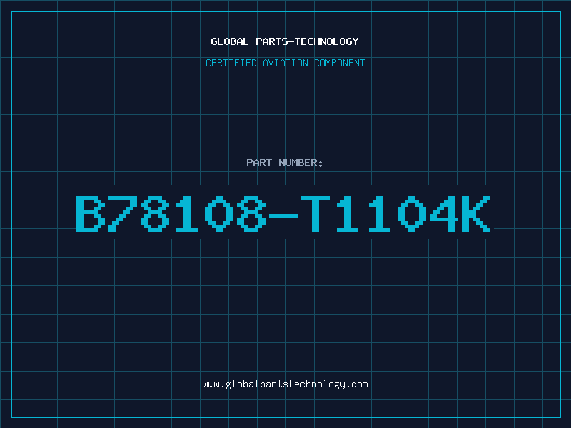 Aviation Part B78108-T1104K