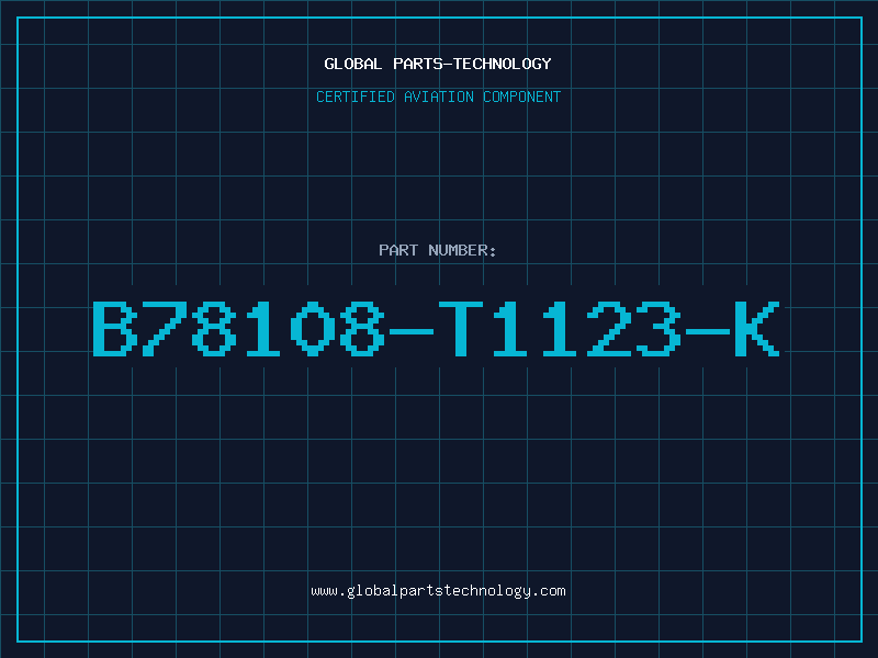 Aviation Part B78108-T1123-K