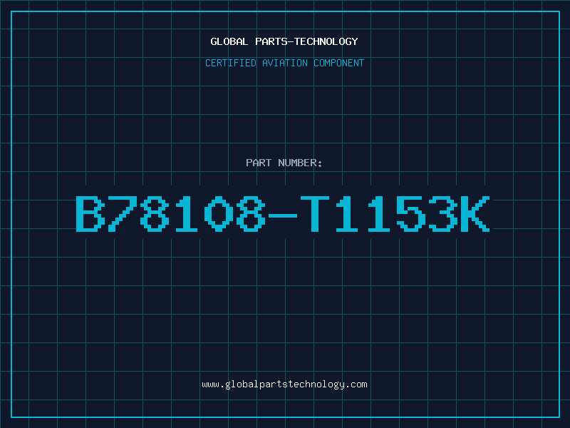 Aviation Part B78108-T1153K