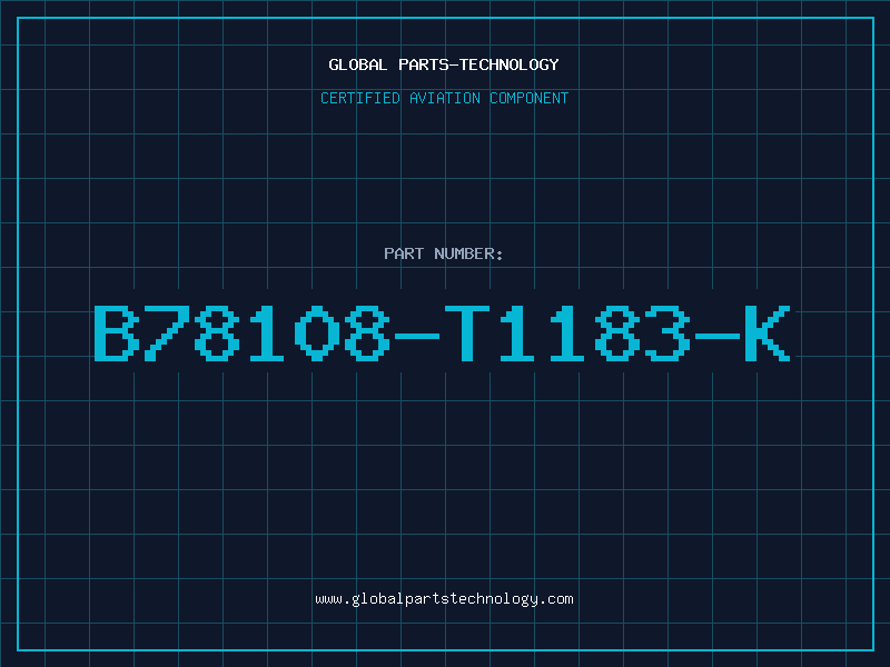Aviation Part B78108-T1183-K