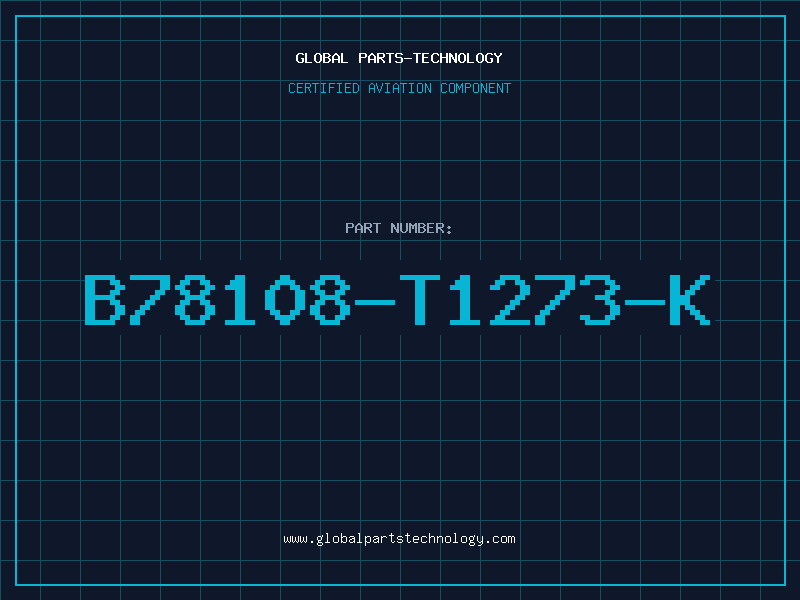Aviation Part B78108-T1273-K