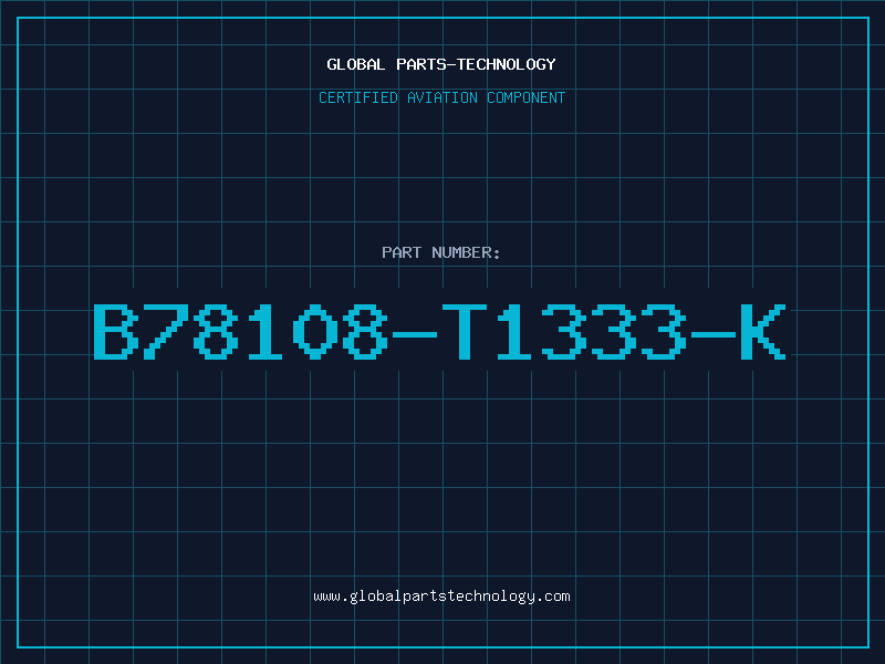 Aviation Part B78108-T1333-K