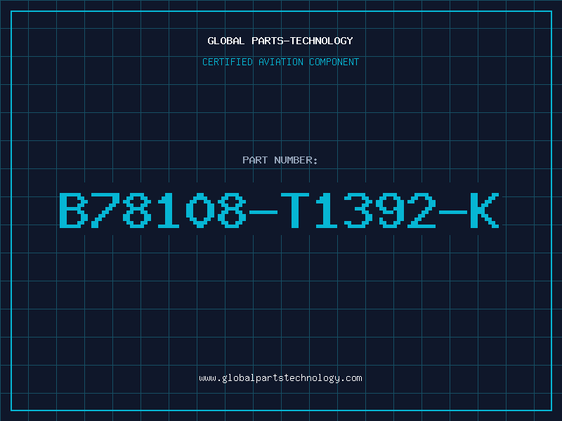 Aviation Part B78108-T1392-K