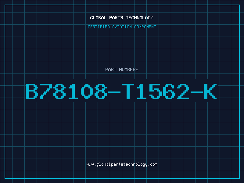 Aviation Part B78108-T1562-K