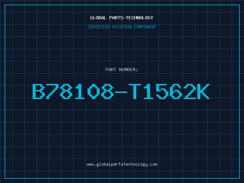 Aviation Part B78108-T1562K