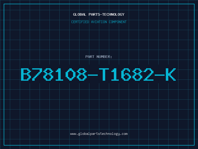 Aviation Part B78108-T1682-K