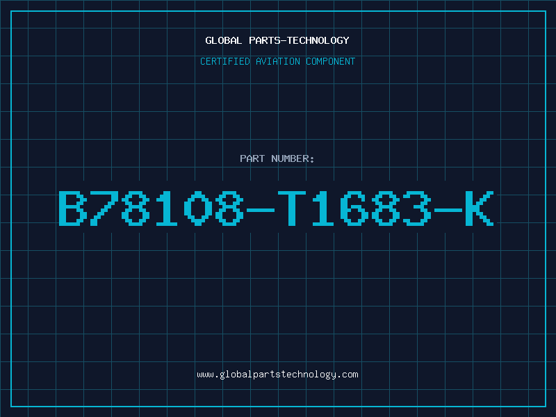 Aviation Part B78108-T1683-K