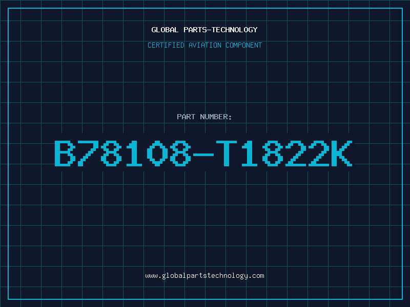 Aviation Part B78108-T1822K