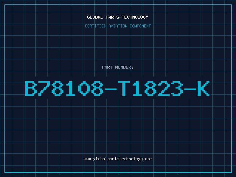 Aviation Part B78108-T1823-K