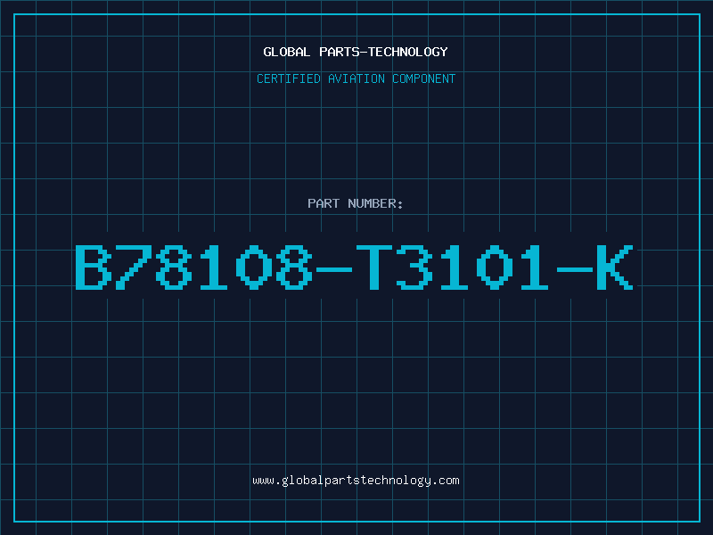 Aviation Part B78108-T3101-K