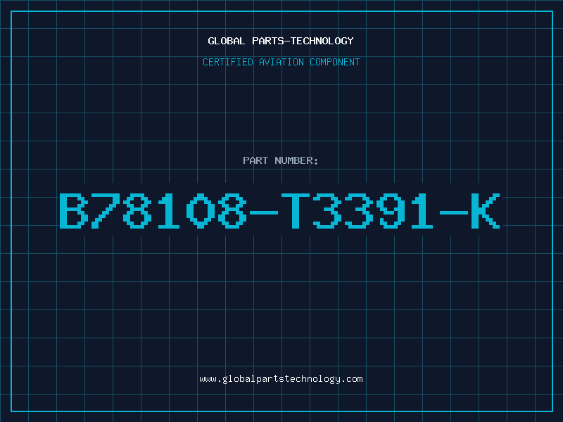 Aviation Part B78108-T3391-K