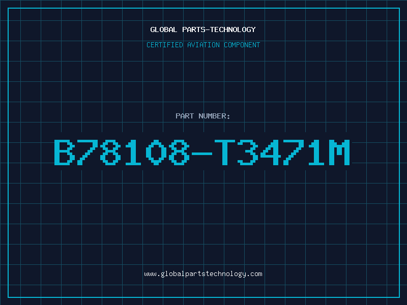 Aviation Part B78108-T3471M