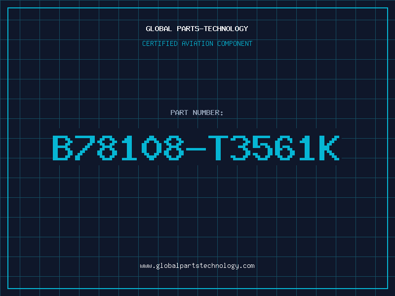 Aviation Part B78108-T3561K