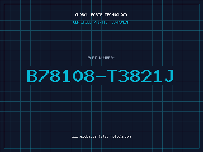 Aviation Part B78108-T3821J